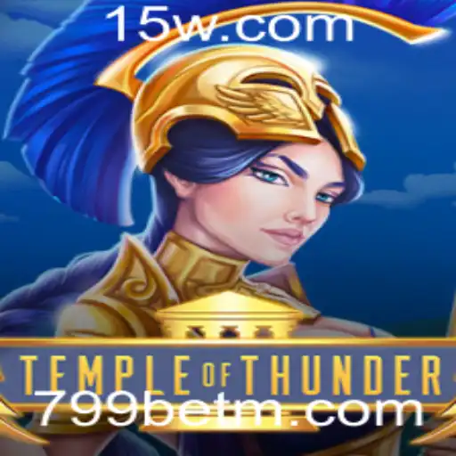Descubra o Mundo de TempleofThunder no Universo 799bet