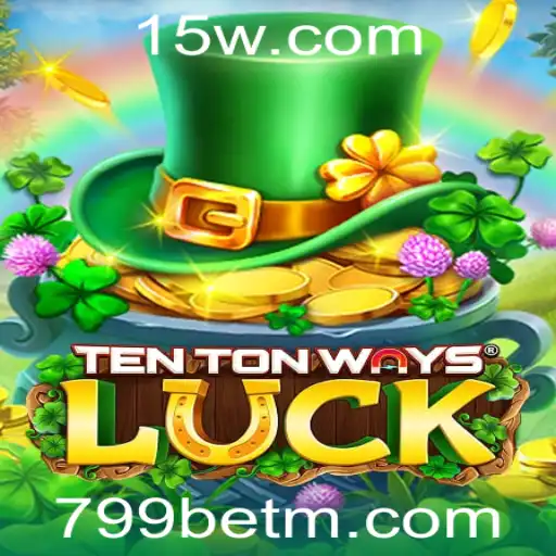 Explorando o Universo de TenTonWaysLuck com 799bet